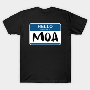 Hello, My Name Is MOA T-Shirt